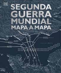 Post destacado de la madriguera libros | Producto: SEGUNDA GUERRA MUNDIAL MAPA A MAPA